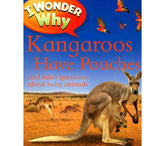 I Wonder Why Kangaroos Have Pouches: And Other Questions About Baby Animals